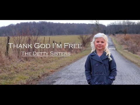 Thank God I Am Free -The Detty Sisters  (Official Music Video)