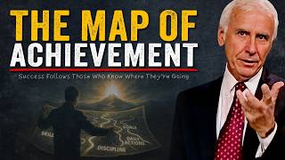 The Map of Achievement | Jim Rohn Motivation