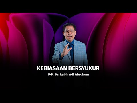 The Habit of Gratitude - Rev. Dr. Rubin Adi Abraham