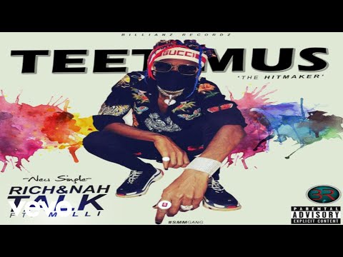 Teetimus - Rich & Nah Talk ft. Milli