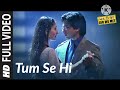 FULL SONG TUM SE HI JAB WE MET KAREENA KAPOOR SHAHID KAPOOR Mohit Chauhan  Irshad Kamil
