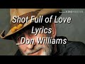 Shot Full of Love(Don Williams)Lyrics