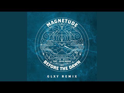 Before the Dawn (feat. Julia Marks) (GLXY Remix)