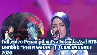 Download lagu Penampilan Eva Yolanda Asal NTB Lombok 'PERPISAHAN' ||LIDA DANGDUT 2020 mp3