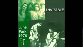 Invisible - Luna Park - 10/12/1976