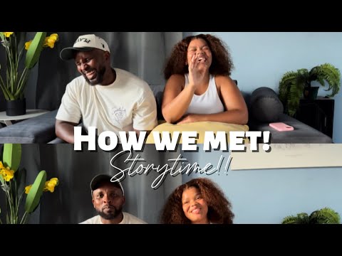 HOW WE MET|STORYTIME!!