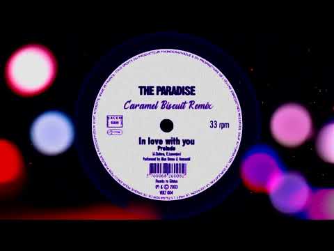 The Paradise - In Love With You  [Alan Braxe, Romuald] Kometillo pres. Caramel Biscuit Remix