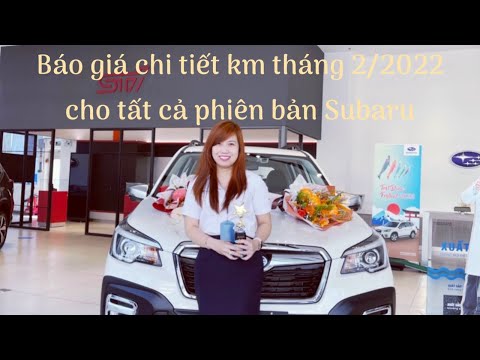 Giá xe Subaru và Khuyến mãi tháng 2/2022 lì xì đầu năm nhâm dần