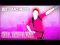Kill This Love By BLACKPINK Extreme Just Dance 2020 Fanmade By Redoo
