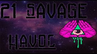 21 Savage-Havoc(Slowed)