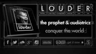 The Prophet & Audiotricz - Conquer the World