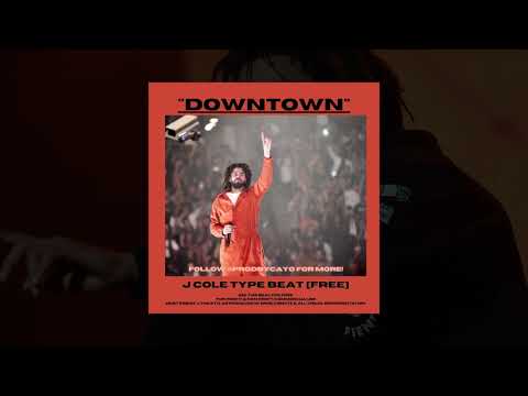 [FREE] DOWNTOWN - J COLE TYPE BEAT