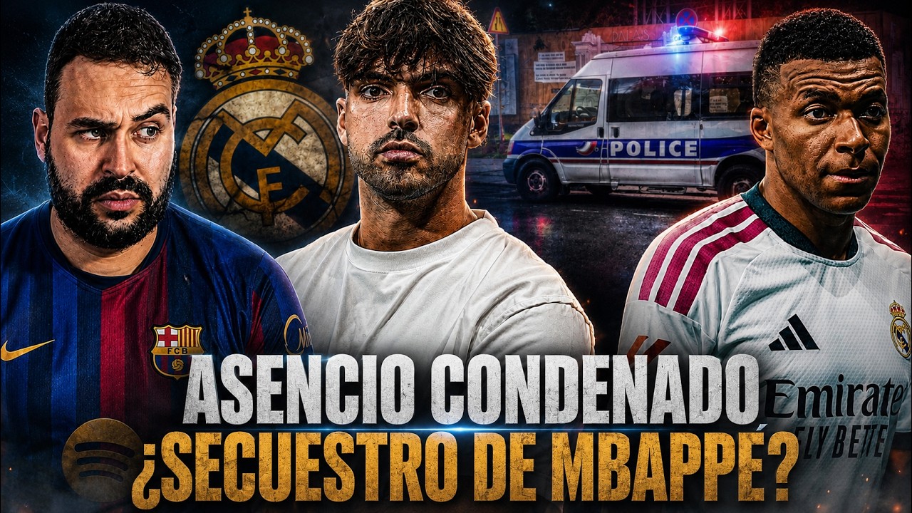 🚨ASENCIO CONDENADO por CONDUCIR EBRIO ¡LAMENTABLE! - INTENTAN SECUESTRAR a MBAPPÉ ¡SURREALISTA!
