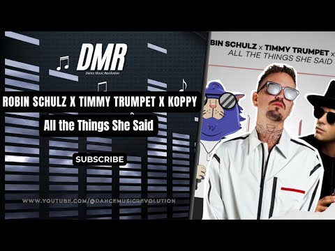 Robin Schulz x Timmy Trumpet x KOPPY - All the Things She Said [Official Audio]