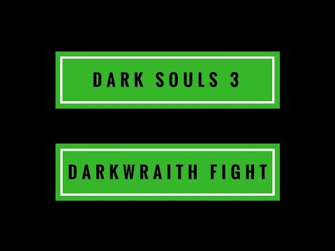 DARK SOULS 3 - Darkwraith Fight (High Wall of Lothric)