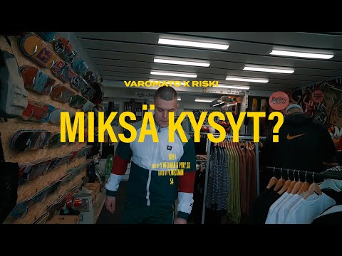 Varomato & Riski - Miksä Kysyt?