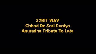 Download lagu Chhod de Sari Duniya by Anuradha Tribute to Lata Hq Audio 32BIT FLAC Old Hindi Song mp3