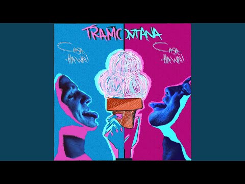 TRAMONTANA (come ON)