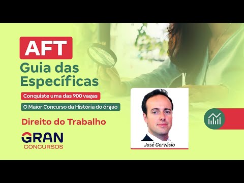 Concurso AFT - Guia Das Específicas - Direito do Trabalho | Com José Gervásio