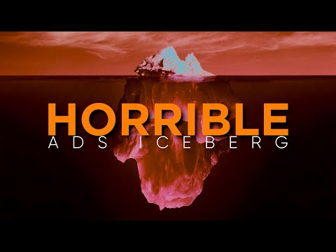 Horrible Ads Iceberg Explained