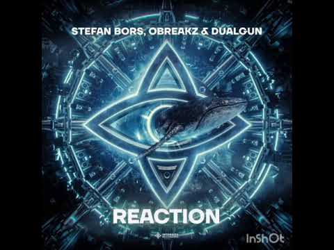 Stefan Bors, Obreakz & Dualgun - Reaction ( Extended Mix )