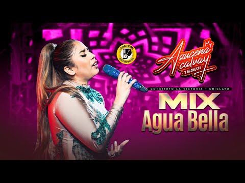 AZUCENA CALVAY - Mix Agua Bella #ConciertoChiclayo (Vega Music Distribution)