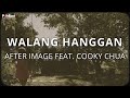 After Image Ft Cooky Chua Walang Hanggan Official Lyric Video