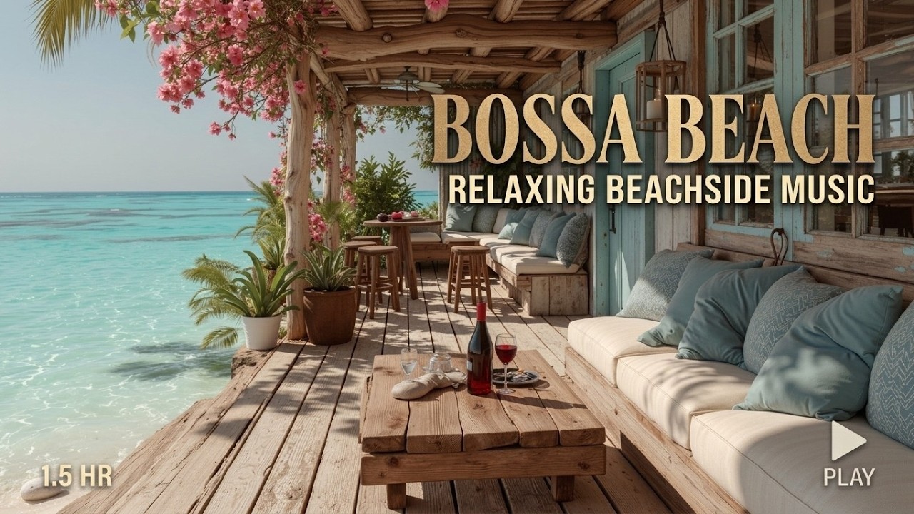 Bossa Nova Beach Bliss Warm Sunset Vibes Smooth Guitar Chill Music