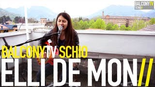 ELLI DE MON - LEAVE THIS TOWN (BalconyTV)