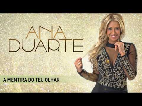 Ana Duarte - A mentira do teu olhar