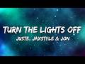 Juste Jaxstyle Jon Turn The Lights Off Lyrics