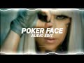 poker face - lady gaga [edit audio]