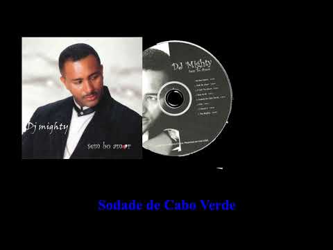 Dj Mighty Djandjan   Sodade de Cabo Verde