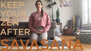 Meditation for After Savasana | How to Keep Your Zen After Savasana
