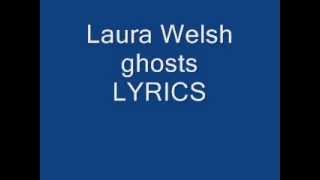 Laura Welsh - Ghosts (LYRICS)