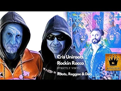 Cris Uniroots b2b Rockin Rocco pon KingDub: Strictly Vinyl - Roots, Reggae & Dub