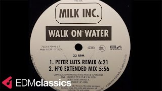 Milk Inc. - Walk On Water (Peter Luts Remix) (2000)