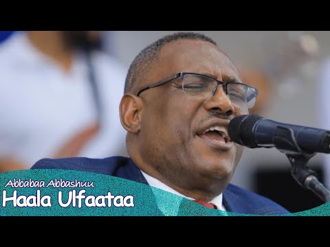 Abbabaa Abashuu | Haala Ulfataa