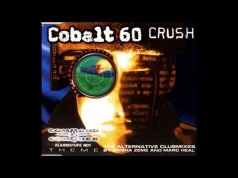 Cobalt 60 - Crush (Command & Conquer Mix) (Crush CDM, Track 1)