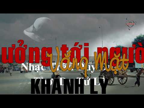 Khi tưởng tới người vắng mặt - Khánh Ly