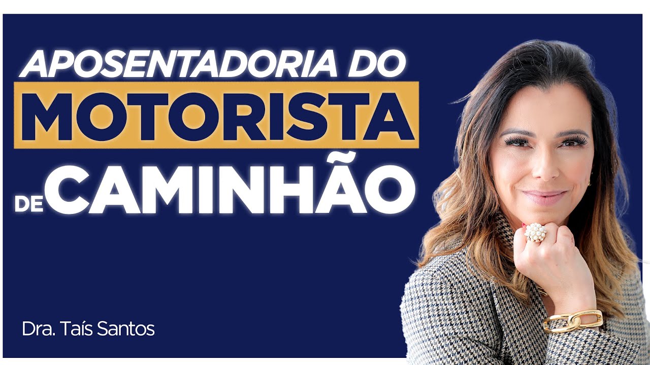 MOTORISTAS DE CAMINHÃO TEM DIREITO A APOSENTADORIA ESPECIAL? DIREITO PREVIDENCIÁRIO