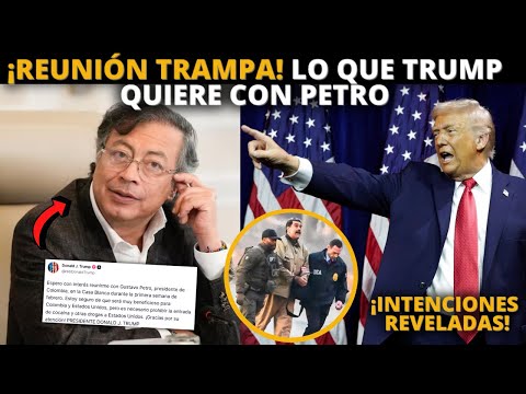 EVERYTHING IS EXPOSED! TRAP meeting against Petro and Trump's true intentions