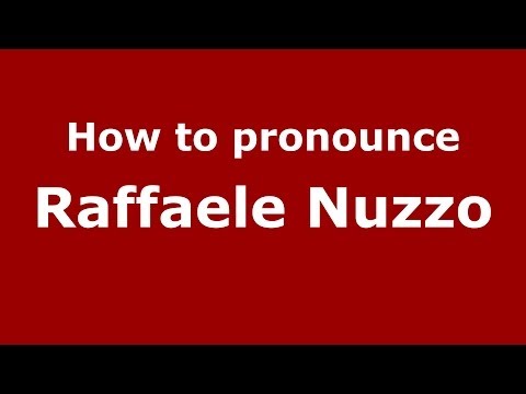 How to pronounce Raffaele Nuzzo (Italian/Italy)  - PronounceNames.com