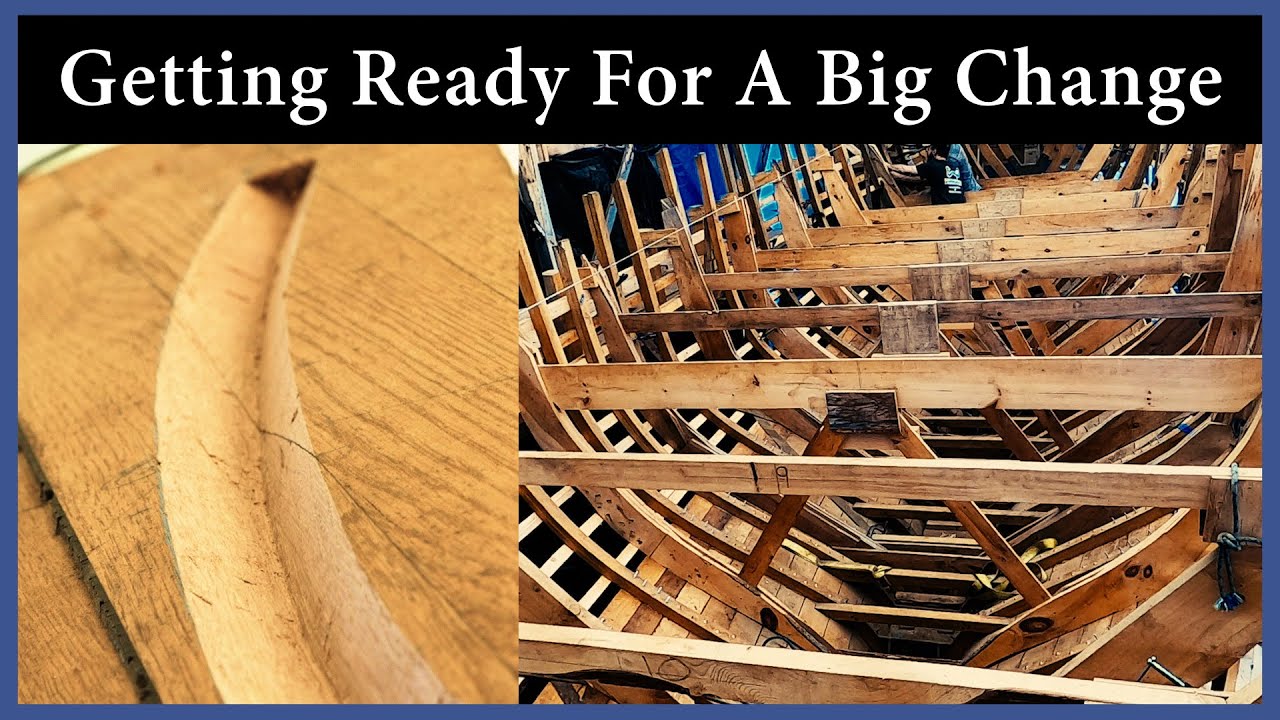 Acorn to Arabella - Journey of a Wooden Boat - Episode 119: Getting Ready for a Big Change