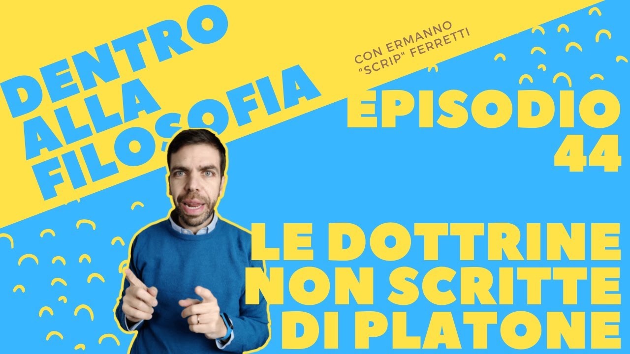 Le dottrine non scritte di Platone [Dentro alla filosofia, episodio 44]