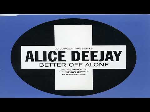 DJ Jurgen presents Alice Deejay - Better Off Alone (Extended Club Mix)