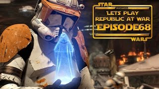 Lets Play....Star Wars Republic At War! Episode 68