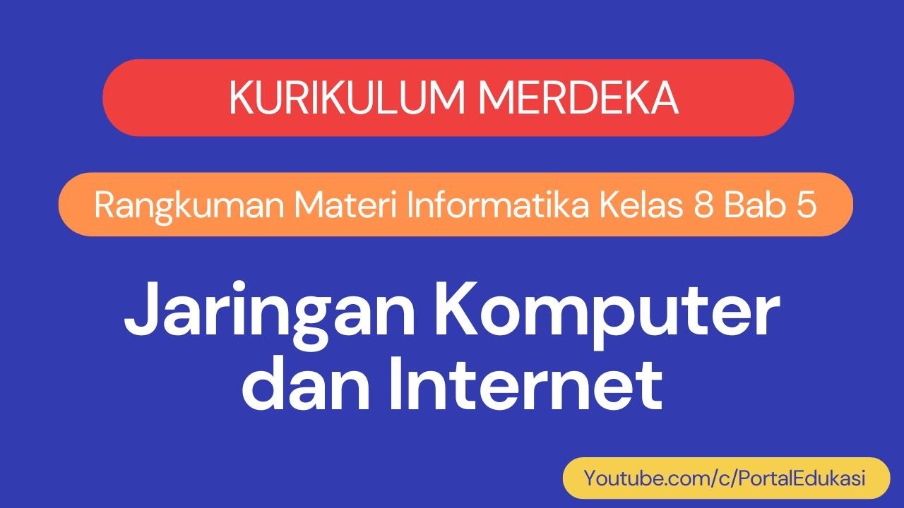 Kurikulum Merdeka Informatika Kelas 8 Bab 5 Jaringan Komputer dan Internet