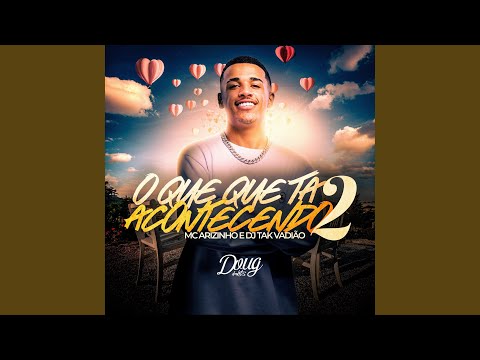 O Que Que Tá Acontecendo 2