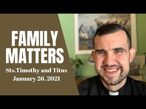Family Matters (Sts. Timothy and Titus)